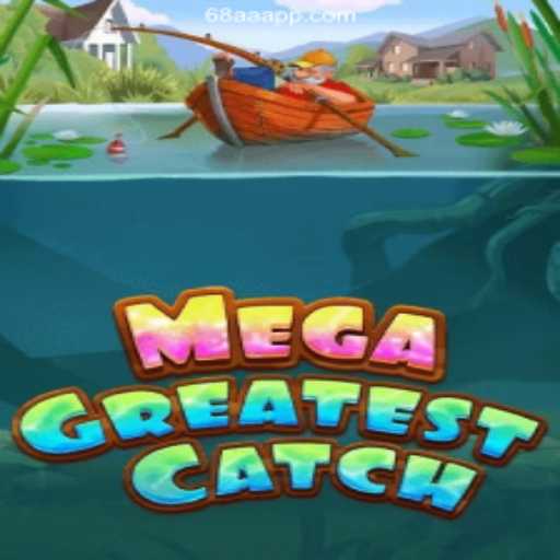 MegaGreatestCatch: Dive into the Ultimate Online Gaming Experience